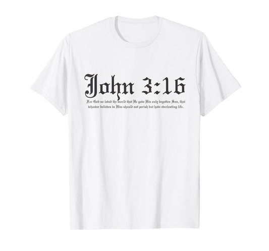 John 3:16 t shirt T-Shirt