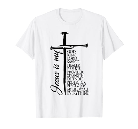 Cross Christian Christ Jesus is My God King Lord and Savior T-Shirt