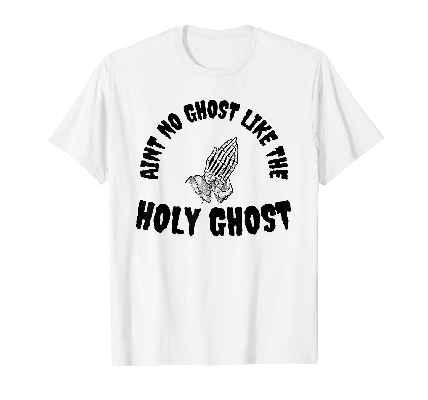 Holy Ghost Skeleton Prayer Hands Christian Faith Art T-Shirt