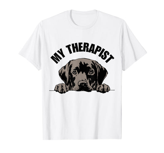 My Therapist is a Dog Funny Pet Lover Quote Labrador Therapy Men Women Girls Kids T-Shirt