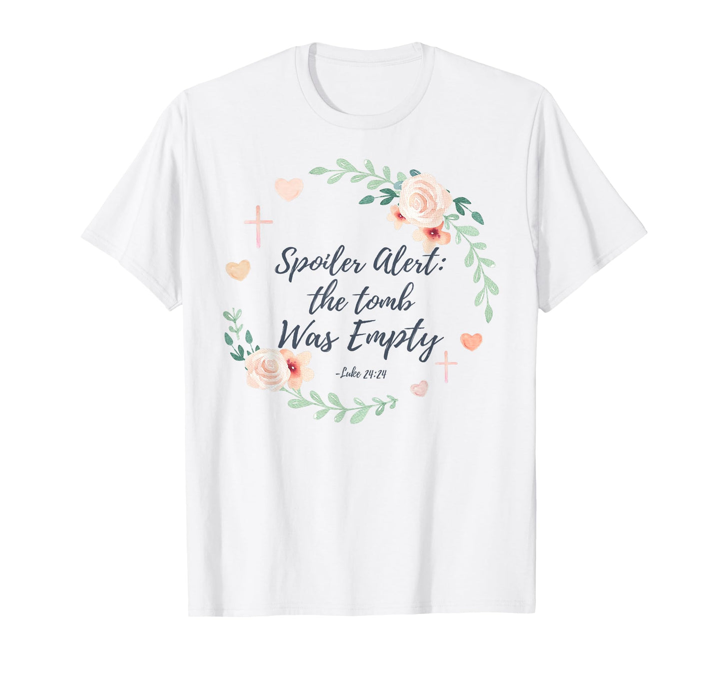 Spoiler Alert The Tomb Was Empty Easter T-Shirt Tee T-Shirt