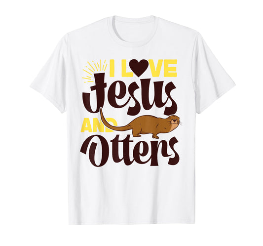 Otter Jesus Faith Christian I Love Jesus And Otters T-Shirt