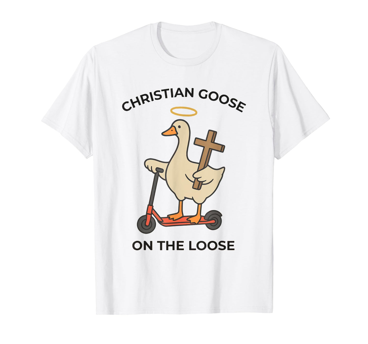 Women Christian Goose on the Loose Funny Christian Religious T-Shirt