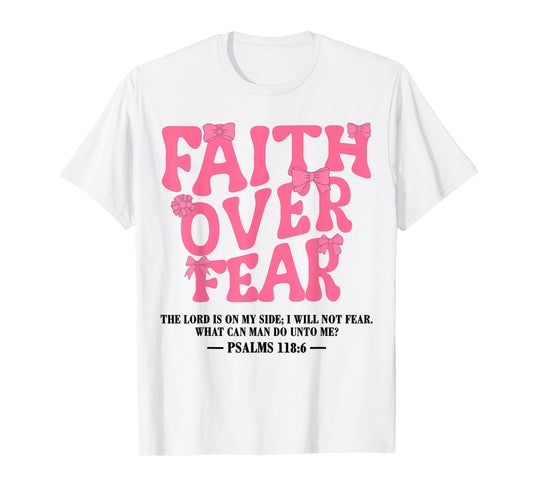 Girl Faith Over Fear Bow Christian Jesus God Sister Daughter T-Shirt