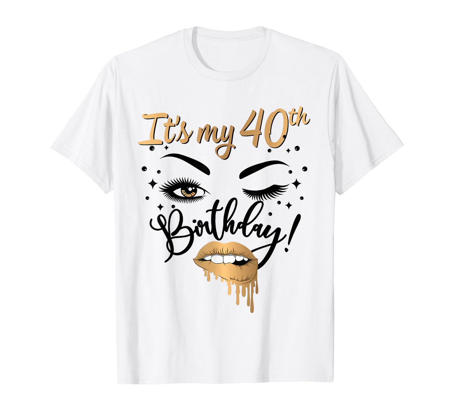 It's My 40th Birthday Queen 40 Years Old Eye Lash Lips Kiss T-Shirt