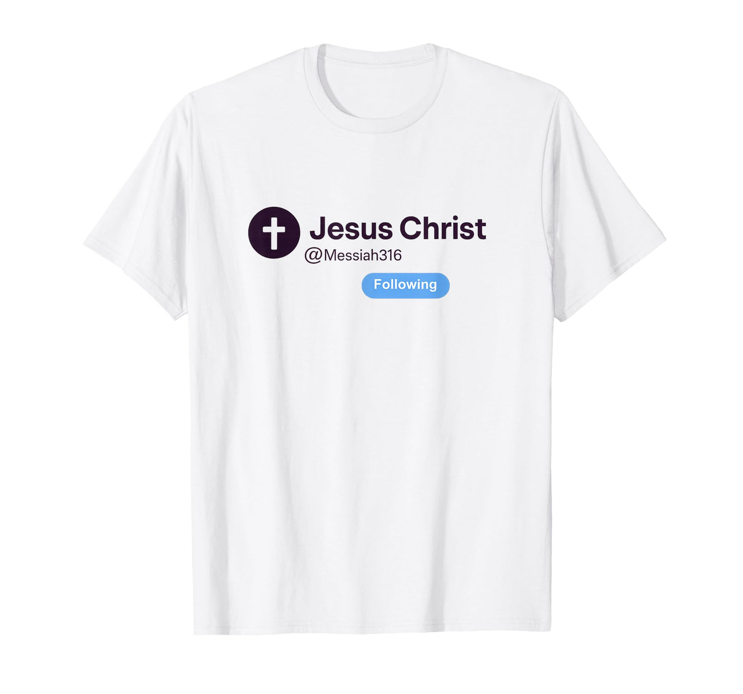 Following Jesus Christ Trending Social Media Design T-Shirt