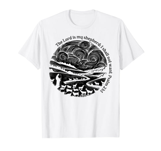 The Lord Is My Shepherd I Shall Not Want Psalm 23 1 T-Shirt