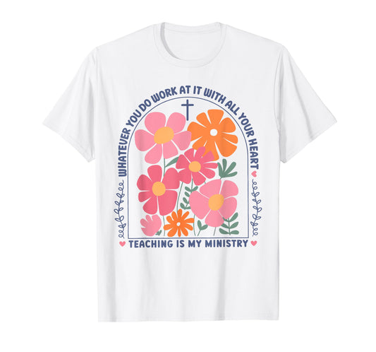 Teaching is My Ministry God Christian Teacher Back to School T-Shirt