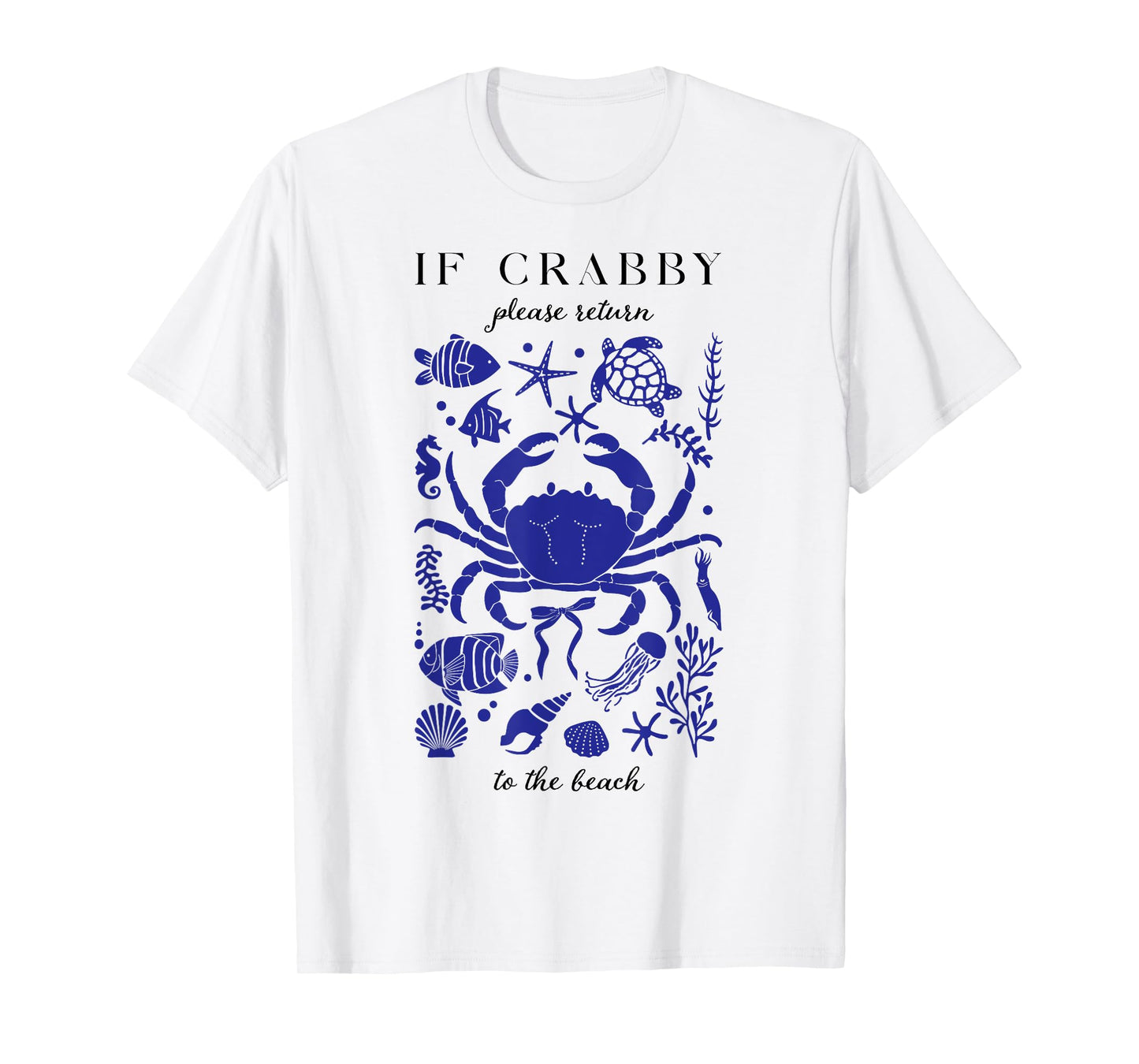 If Crabby Please Return To The Beach, Funny Vacation Crabby T-Shirt