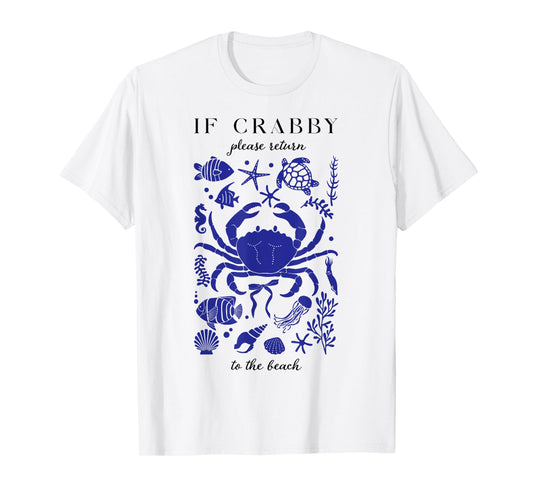 If Crabby Please Return To The Beach, Funny Vacation Crabby T-Shirt
