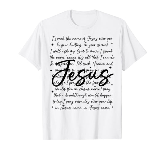I Speak The Name Of Jesus, Religious, Christian,Bible Verses T-Shirt