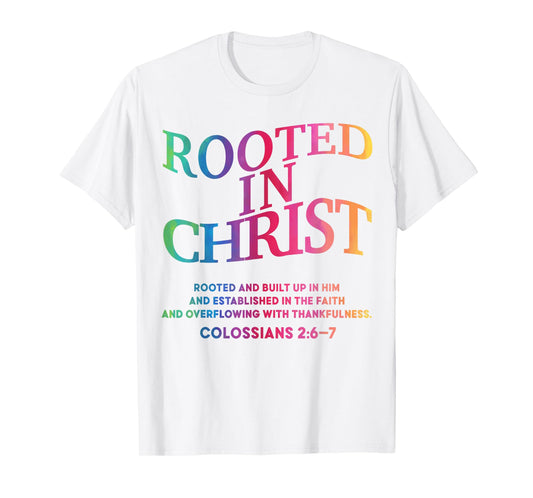 Rooted in Christ Is King Christian Jesus God Son Sister Teen T-Shirt