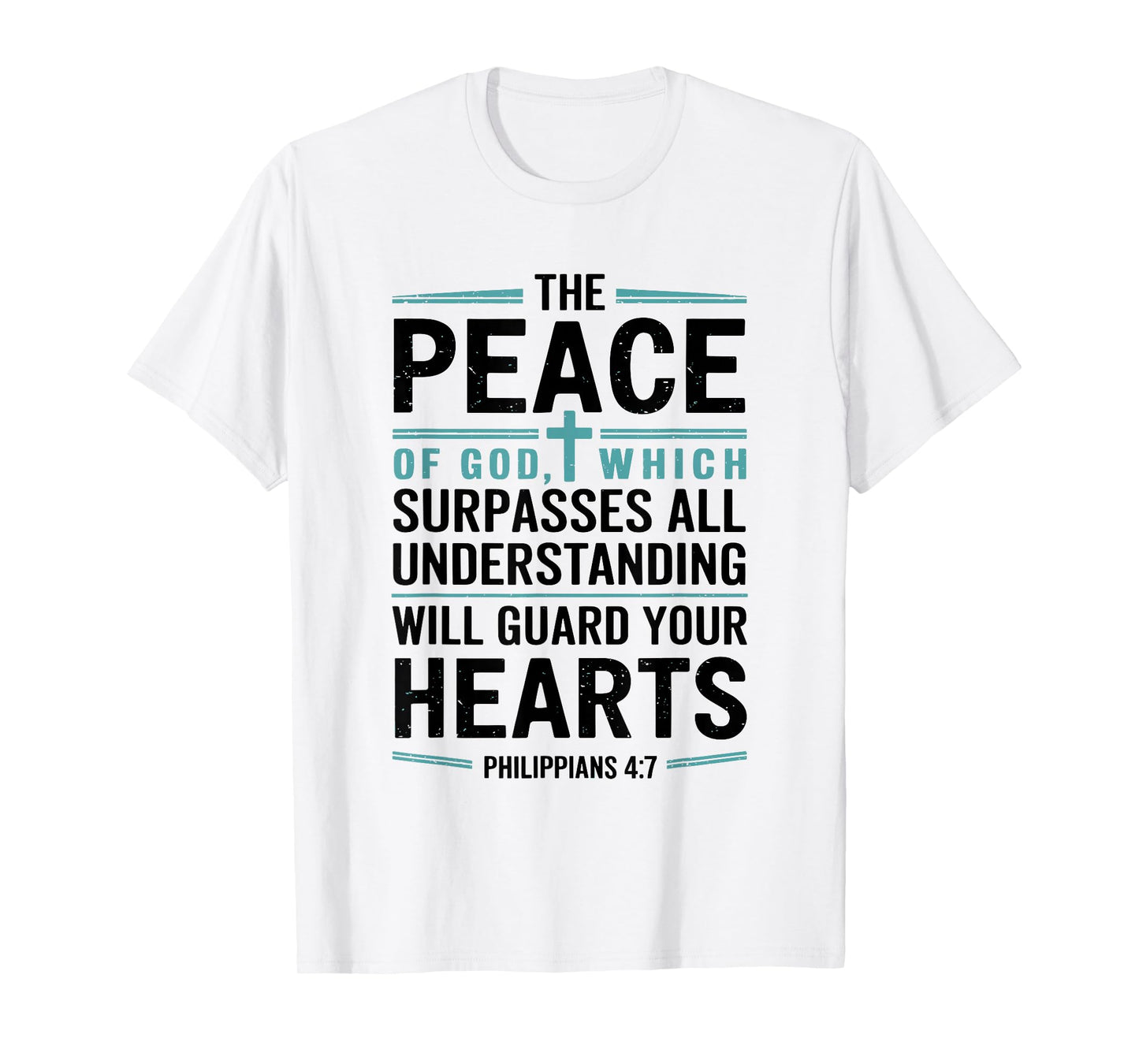 Peace of God Will Guard Your Hearts T-Shirt