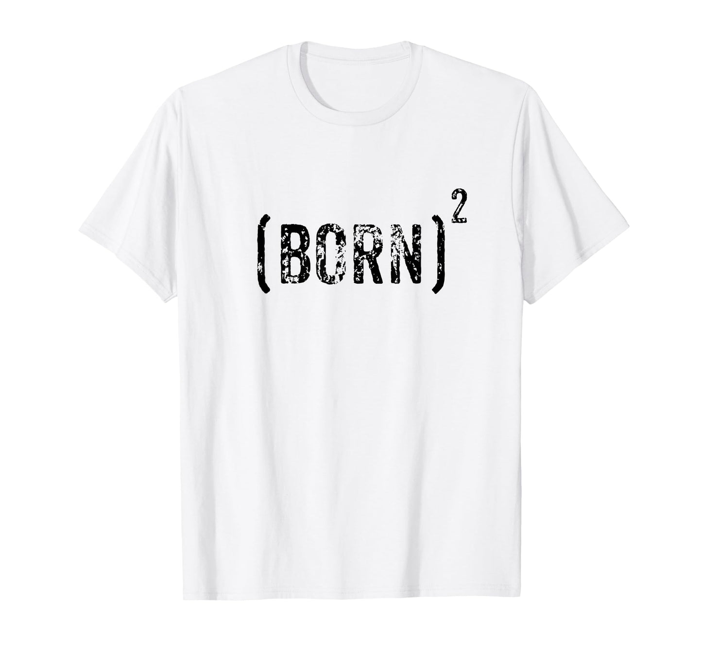 Born Squared Born Again Christian Evangelical Bible Gift T-Shirt