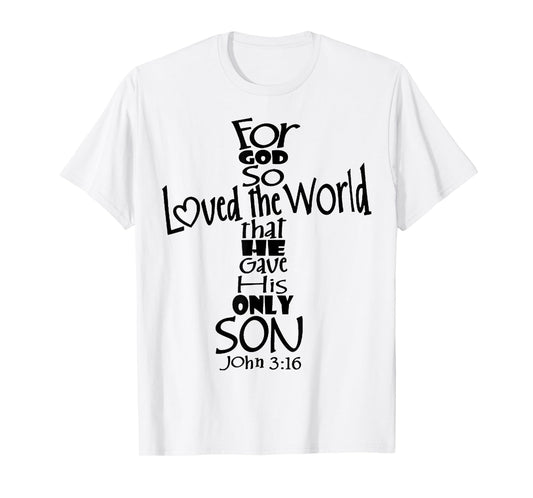 John 3:16 T-Shirt T-Shirt
