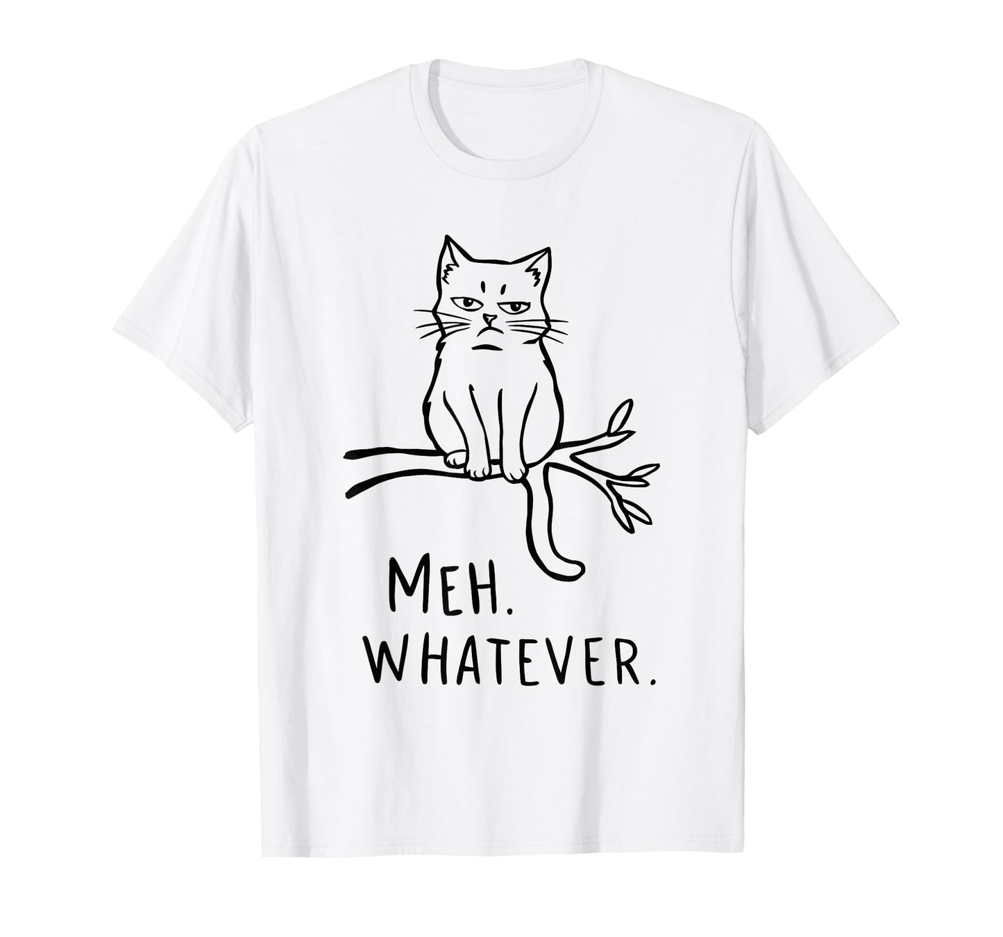 Meh Whatever Cat Lover Cat Owner T-Shirt