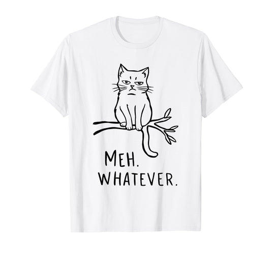 Meh Whatever Cat Lover Cat Owner T-Shirt