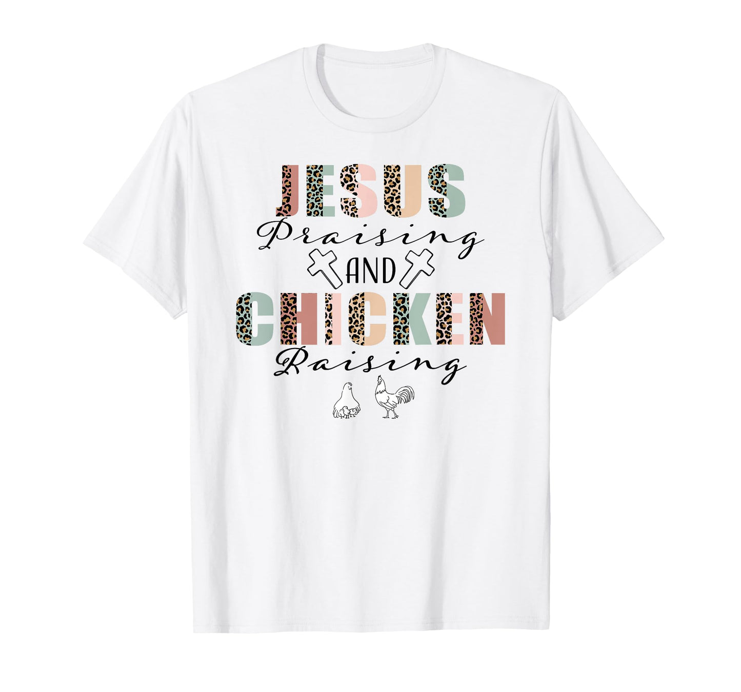 Jesus Prasing And Chicken Raising Funny Faith Farm Girls T-Shirt