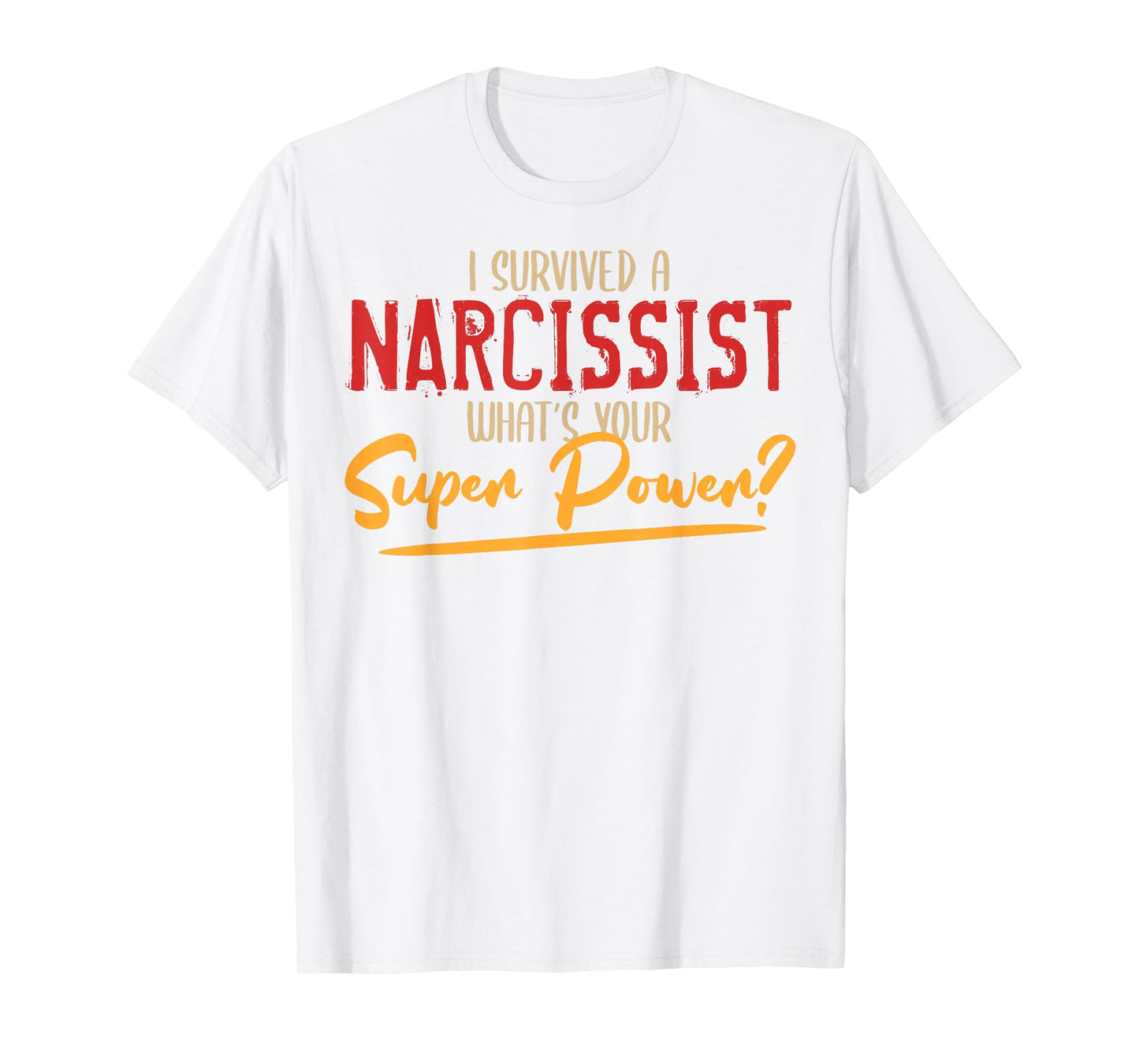 I Survived Narcissist What's Your Superpower Newly Divorced T-Shirt