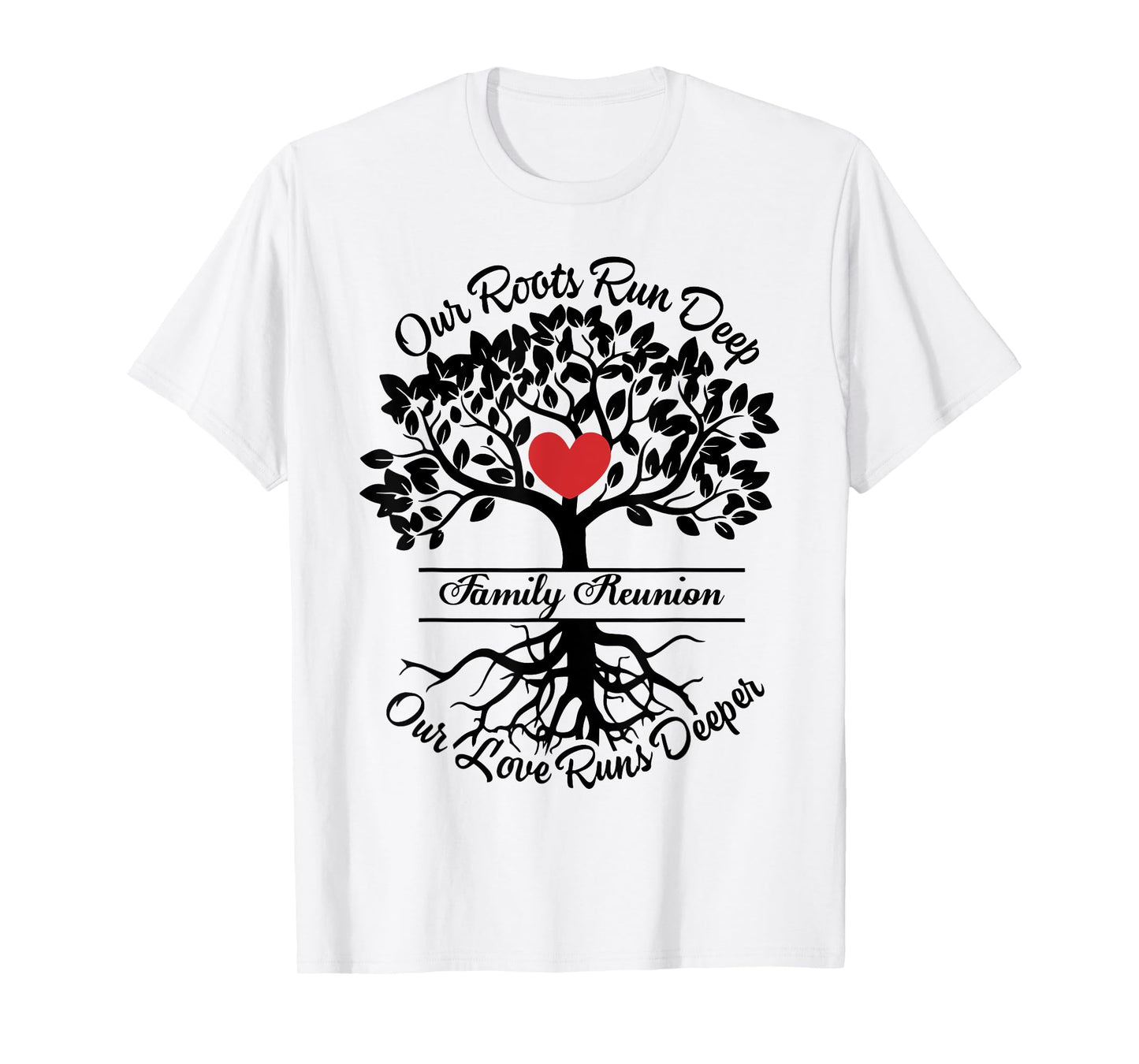 Family Reunion 2025 Our Roots Run Deep Our Love Runs Deeper T-Shirt