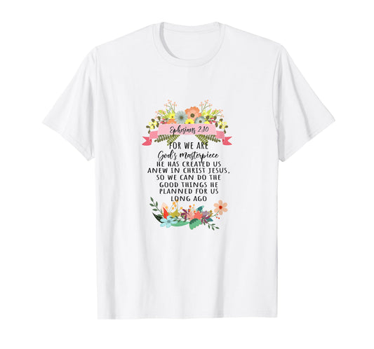 For We Are God's Masterpiece Ephesians 2:10 Christian Faith T-Shirt
