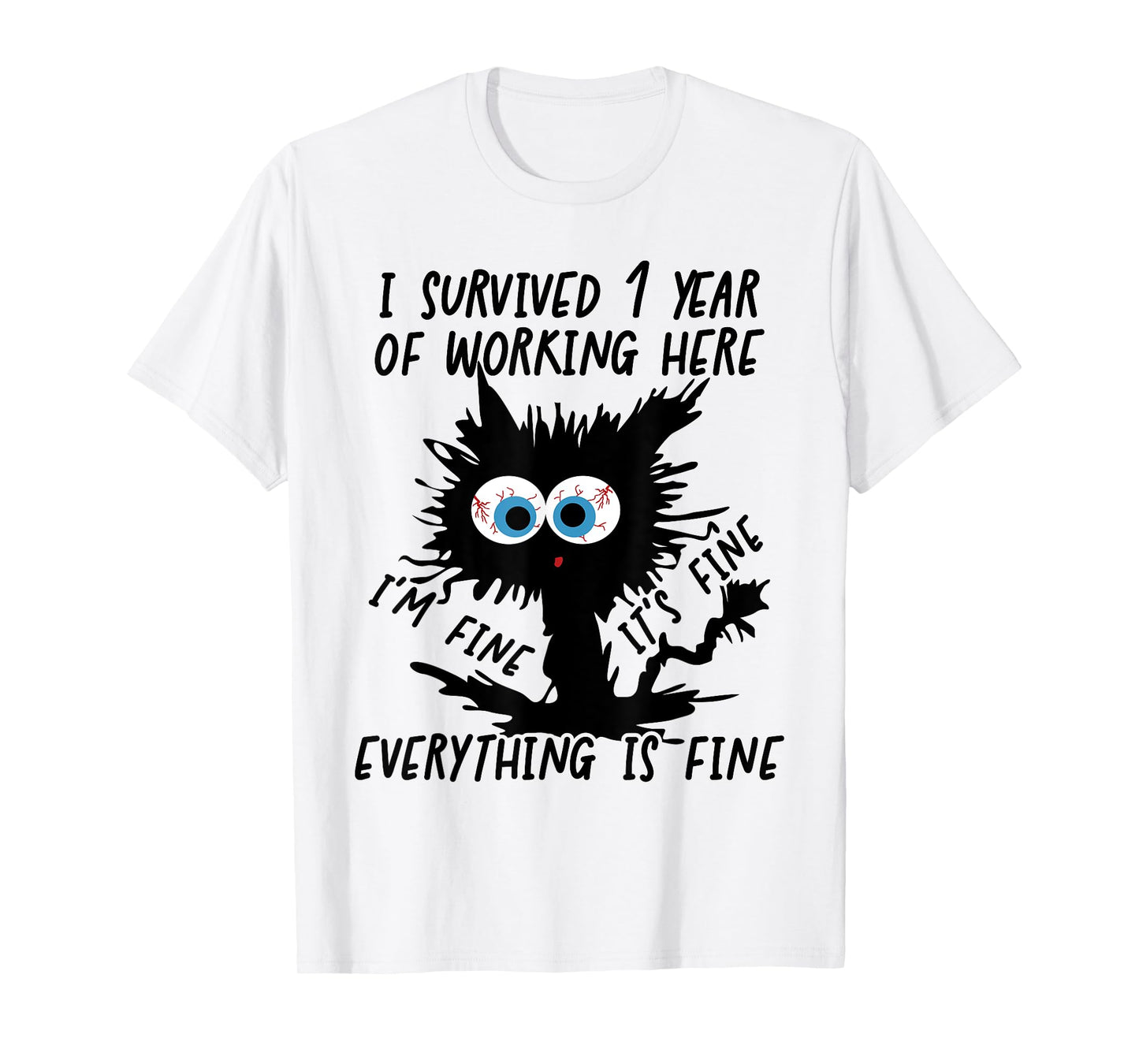 I Survived 1 Year Of Working Here T-Shirt