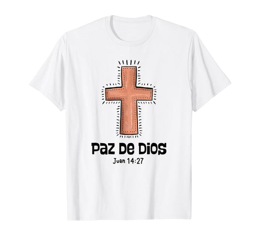 Paz de Dios, GOD's PEACE, Juan 14:27, Cross T-Shirt
