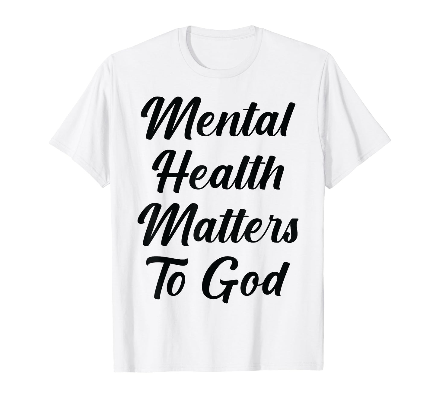 Mental Health Matters To God Psalms 91 Awareness T-Shirt