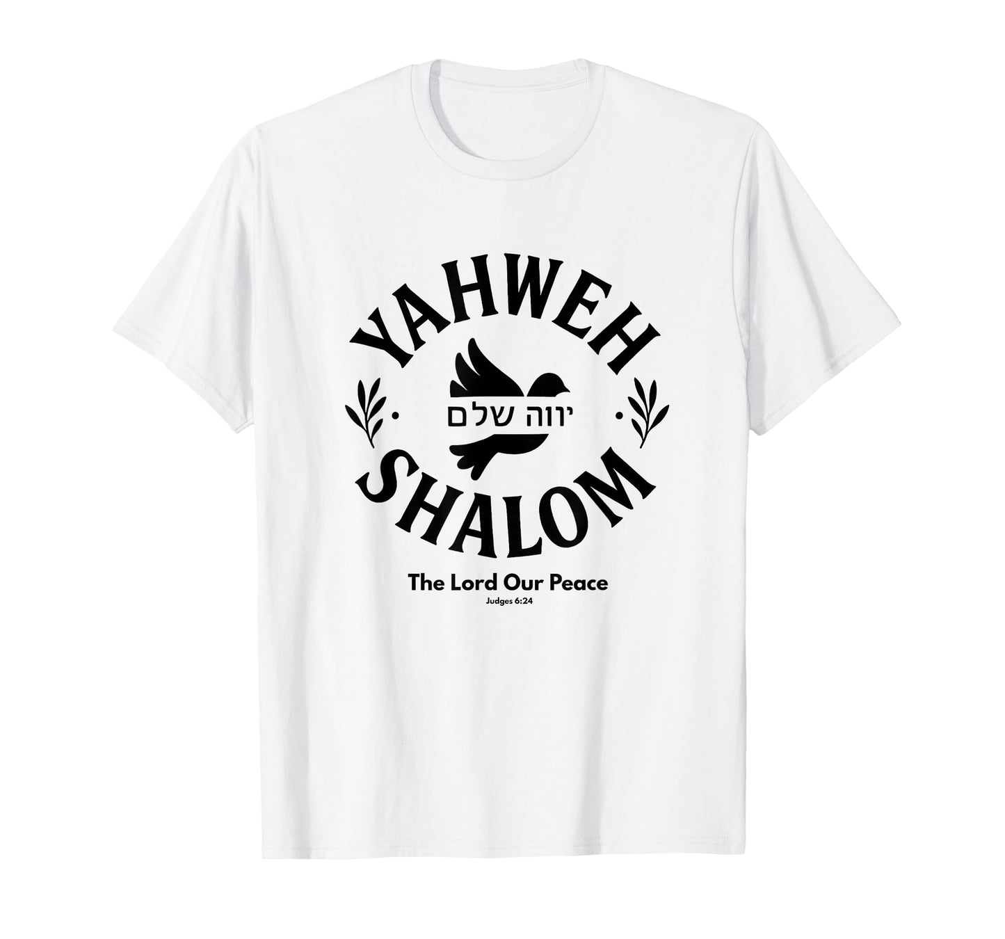 Yahweh Shalom - The Lord Our Peace | Judges 6:24 Hebrew Text T-Shirt