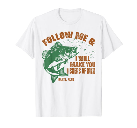 Follow Me and I Will Make You Fishers of Men Retro Fishing T-Shirt
