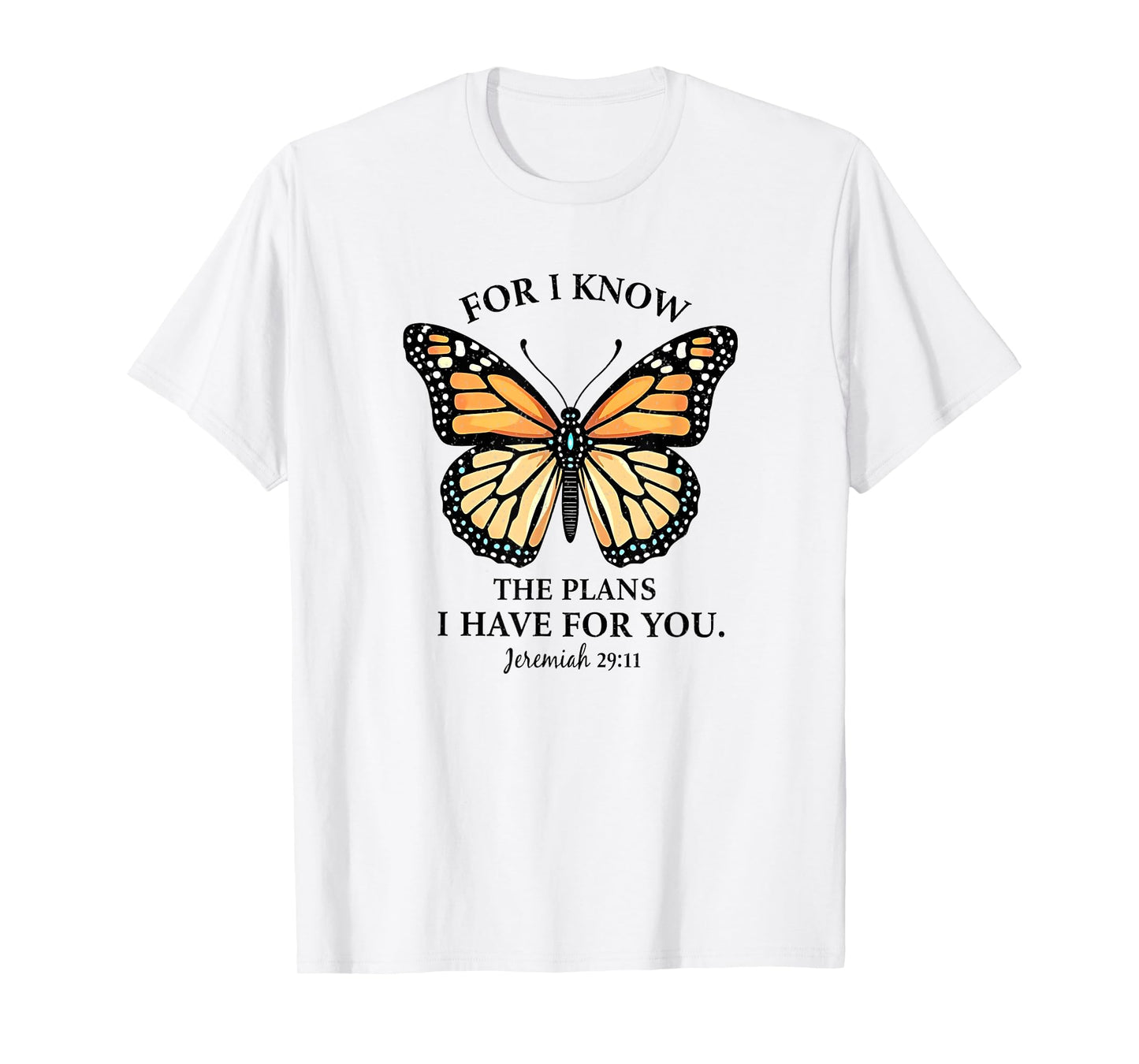 For I Know Jeremiah 29:11 Butterfly Christian Tee T-Shirt