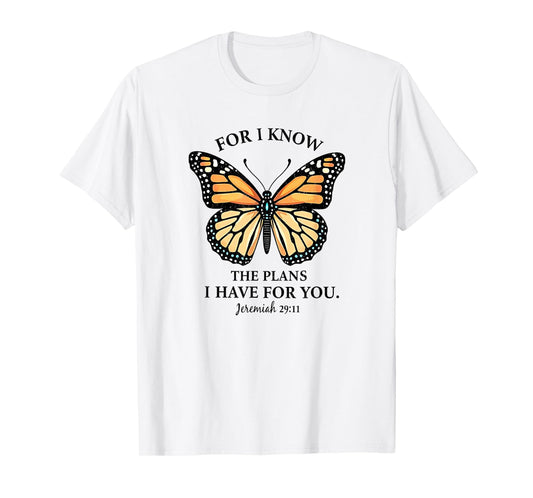 For I Know Jeremiah 29:11 Butterfly Christian Tee T-Shirt
