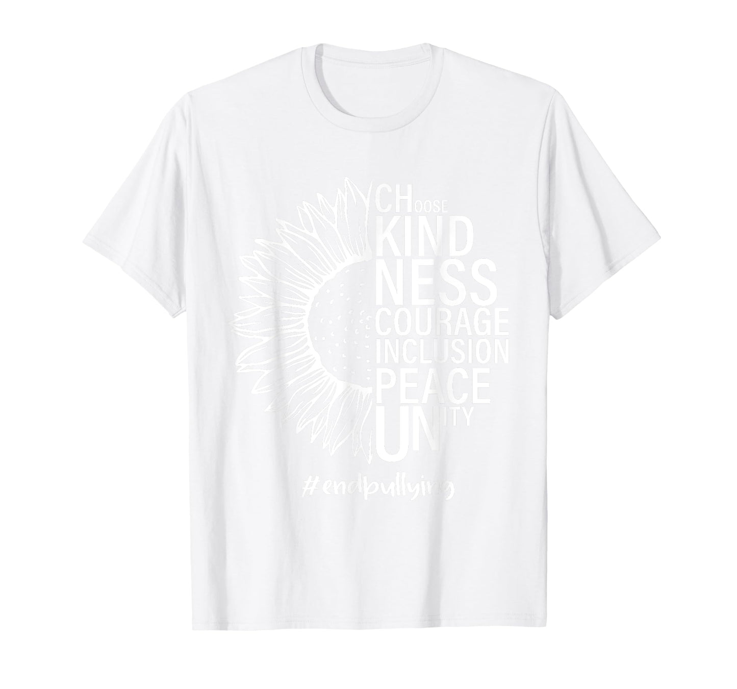 Half Sunflower Choose Kindness Courage Inclusion Peace Unity T-Shirt
