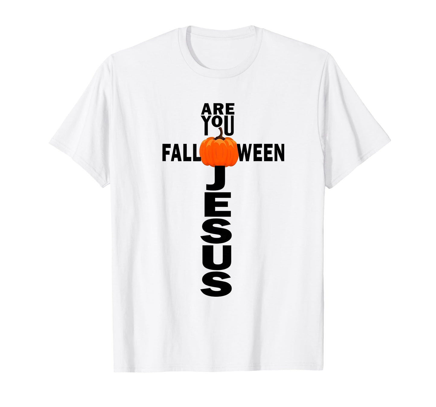 are You Fall-oween Jesus – Cute Christian Halloween Tee T-Shirt