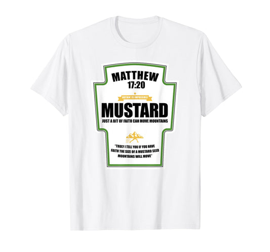 Faith as a Grain of Mustard Christian Parody Fun T-Shirt