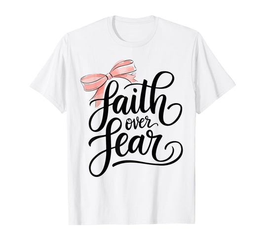 Pink Bow Faith Over Fear Christian Faith Jesus Bible Verse T-Shirt
