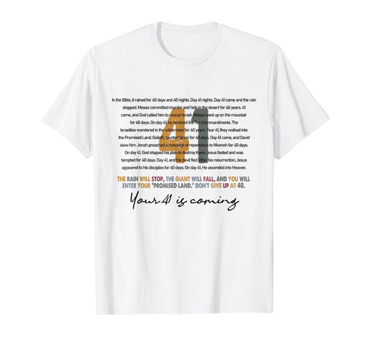 Your 41 Is Coming God Faith Christian T-Shirt