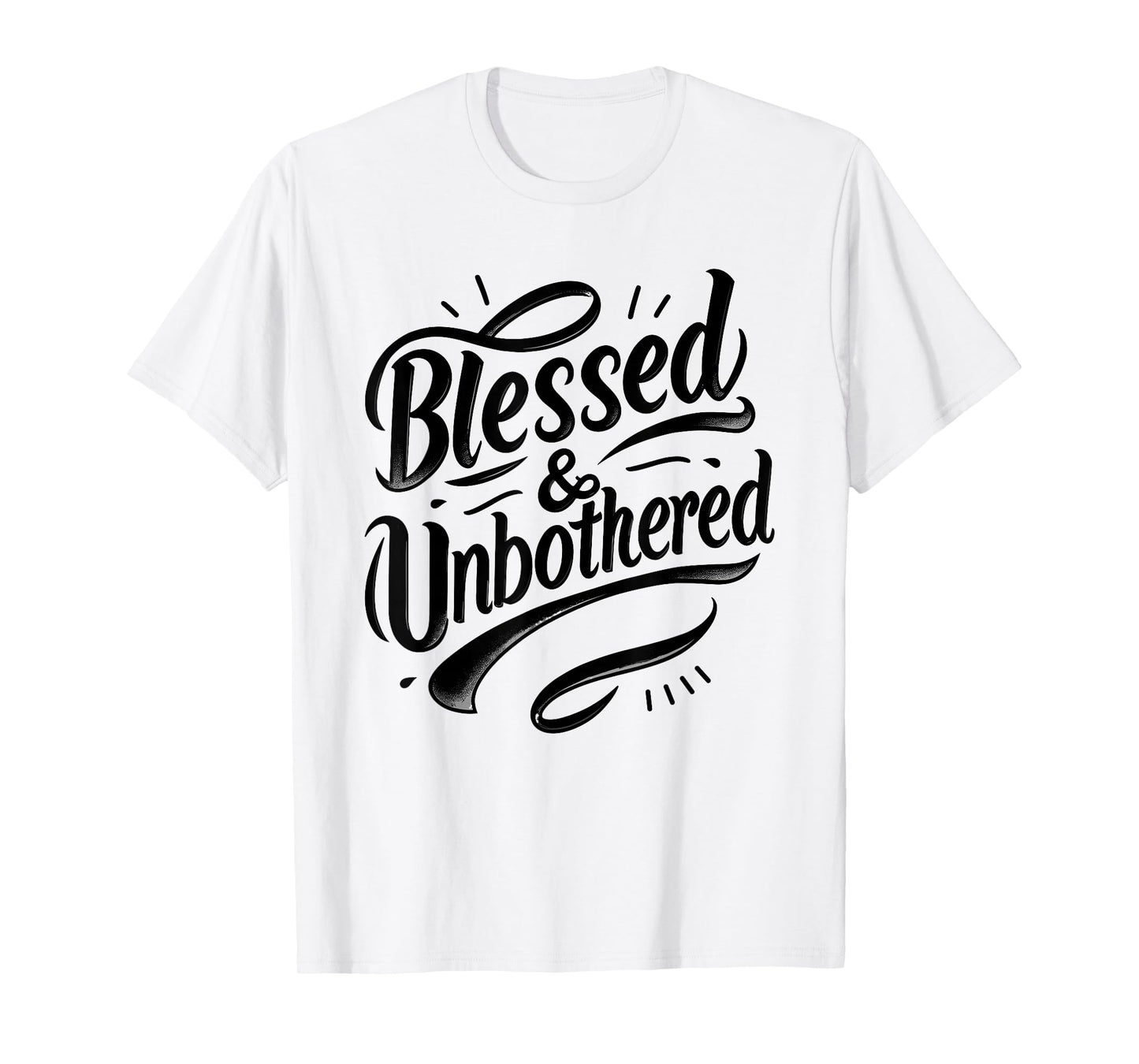Blessed and Unbothered Strong Confident Catholic Christian T-Shirt