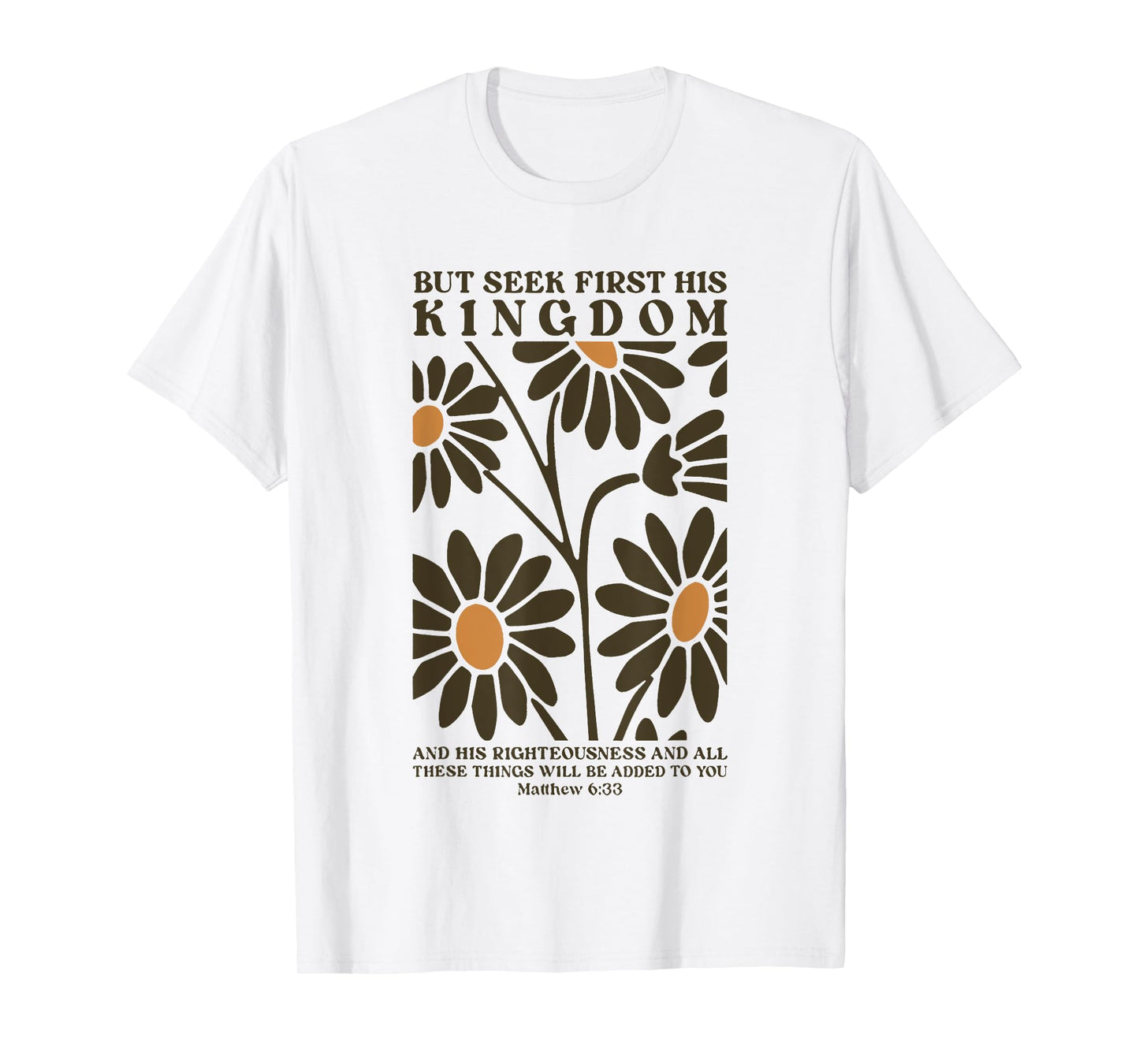but seek first his kingdom and his righteousness T-Shirt