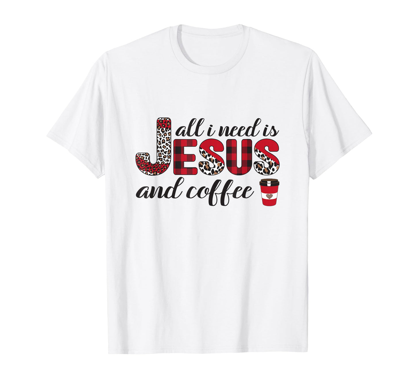 All I Need is Jesus and Coffee Plaid Leopard Print Christian T-Shirt
