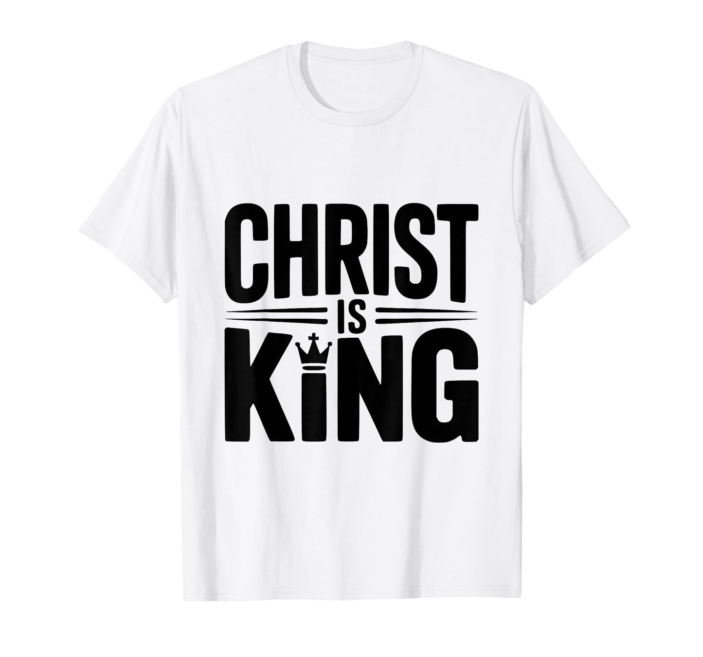 Christ is King Faithful Believer Christian T-Shirt