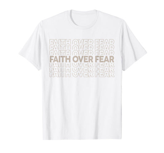 Toddler Faith Over Fear Christian Men Teen Girl Son Daughter T-Shirt