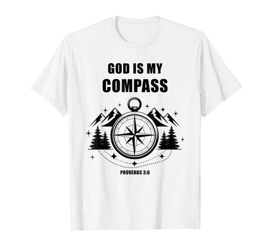 GOD is My Compass – Proverbs 3:6 Christian Faith Camping T-Shirt