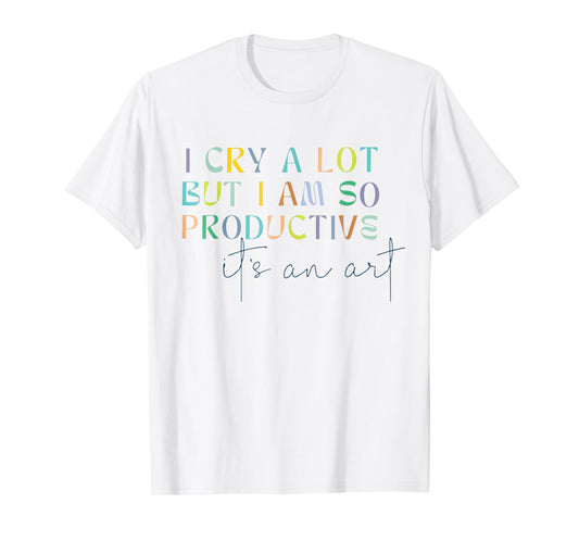 Retro I Cry A Lot But I Am So Productive Funny Trending Meme T-Shirt