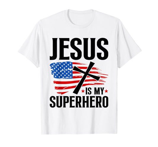 Jesus is My Superhero - Christian Religious T-Shirt