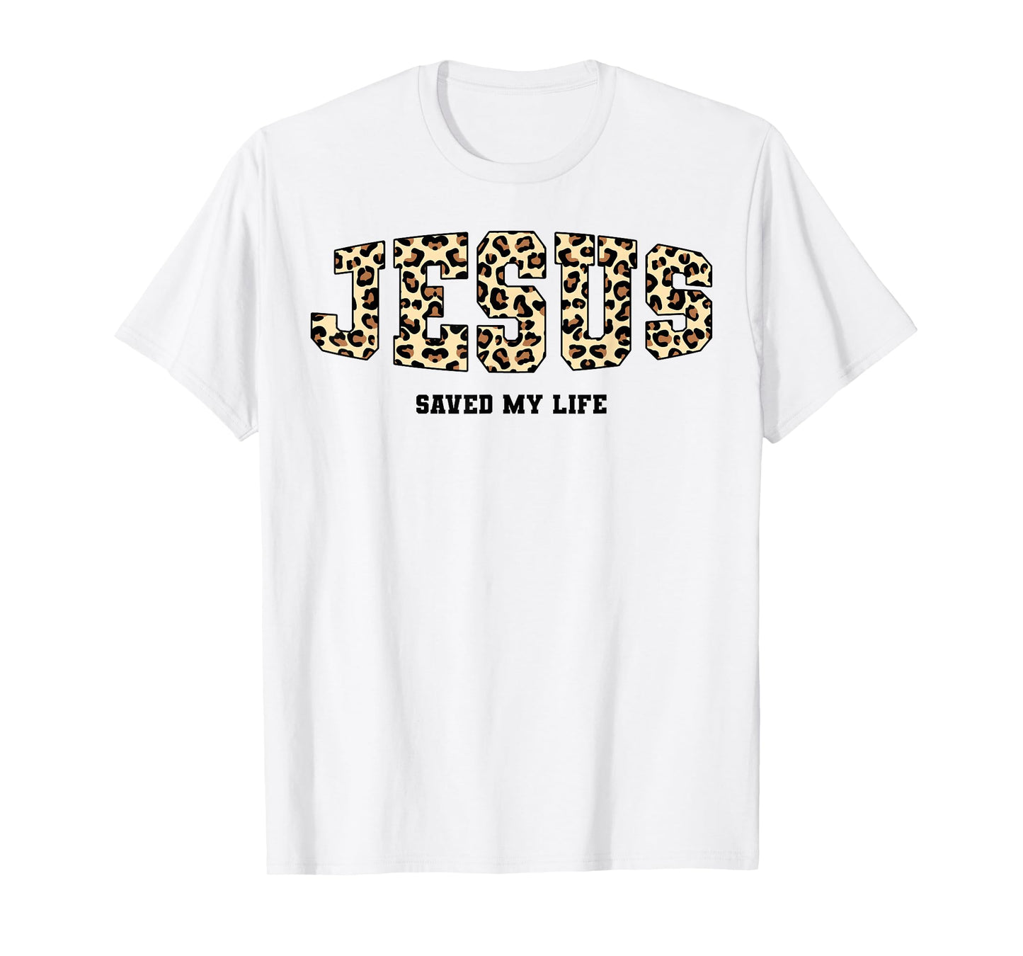 Jesus Saved My Life Christian Cross God Faith Bible Pray T-Shirt