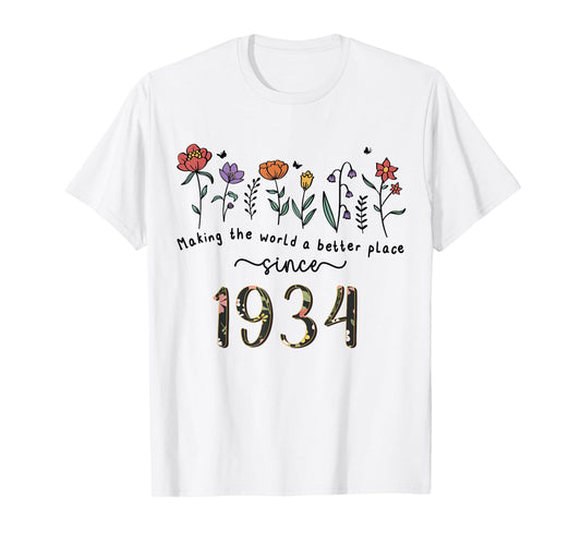91st Birthday Making The World A Better Place Since 1934 T-Shirt