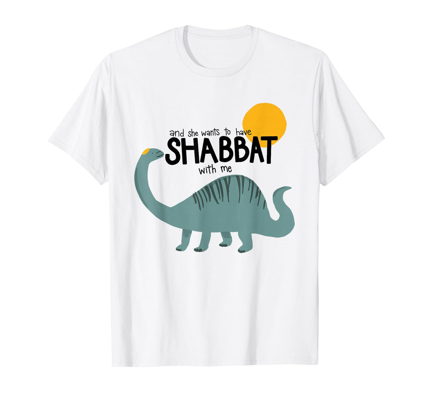 And She Wants To Have Shabbat With Me Toddler Shabbat Kids T-Shirt