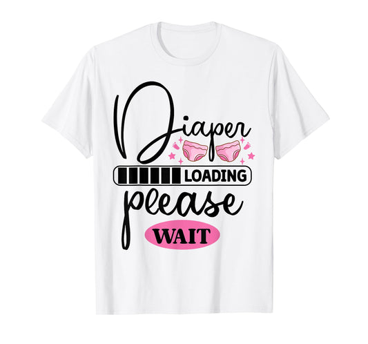 Funny Diaper Loading Please Wait T-Shirt