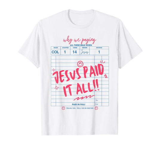 Funny Christian Bible Faith Jesus Paid It All Men Women T-Shirt